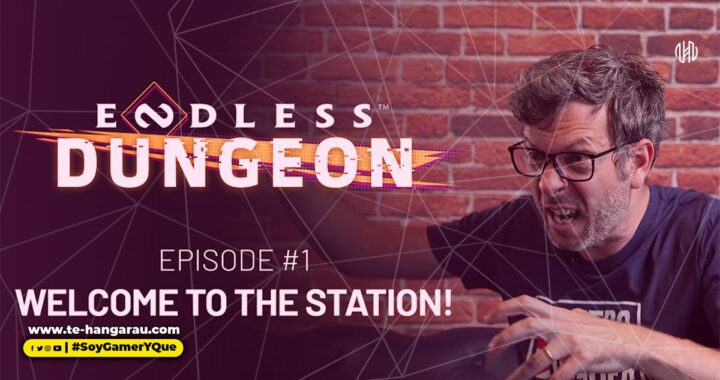 ENDLESS DUNGEON FEATURE FOCUS #1: «Bienvenido a la Estación»