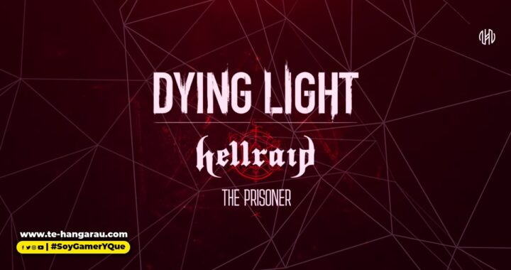 Dying Light: Hellraid se expande con un nuevo modo historia: The Prisoner