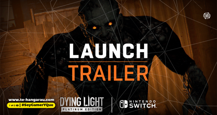 Dying Light Platinum Edition ya está disponible en Nintendo Switch