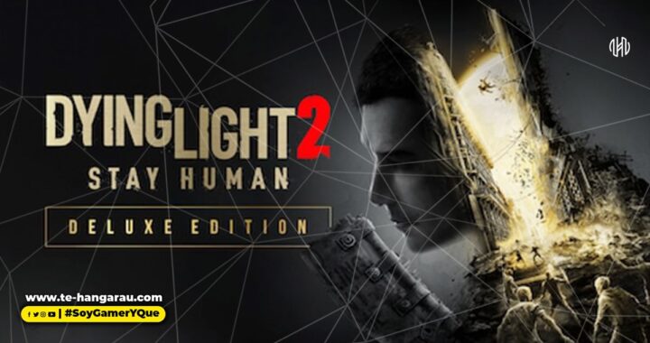 Dying Light 2 Stay Human lanza actualización con mejoras y correcciones